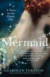 9780307589972-0307589978-Mermaid: A Twist on the Classic Tale