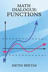 9781520871769-1520871767-Math Dialogue: Functions
