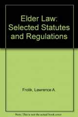 9780820558790-0820558796-Elder Law: Selected Federal Statutes and Regulations, 2003 Edition
