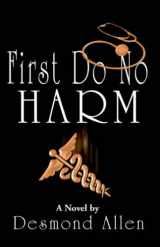 9780972686617-0972686614-First Do No Harm