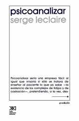 9789682303494-9682303494-Psicoanalizar. Un Ensayo Sobre El Orden del Inconsciente y La Practica de La Letra (Spanish Edition)