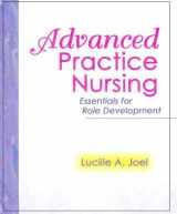 9780803611191-0803611196-Advanced Practice Nursing: Essentials for Role Development