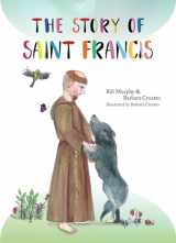 9781847308580-1847308589-The Story of Saint Francis