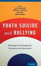 9780199950706-0199950709-Youth Suicide and Bullying: Challenges and Strategies for Prevention and Intervention