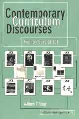 9780820438825-0820438820-Contemporary Curriculum Discourses: Twenty Years of JCT- Second Printing (Counterpoints)