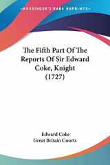 9781104664114-1104664119-The Fifth Part Of The Reports Of Sir Edward Coke, Knight (1727)