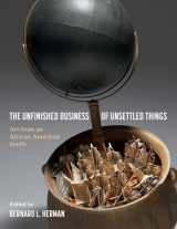 9781469668529-1469668521-The Unfinished Business of Unsettled Things: Art from an African American South