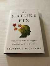 9780393242713-0393242714-The Nature Fix: Why Nature Makes us Happier, Healthier, and More Creative