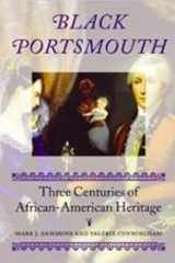 9781584652892-1584652896-Black Portsmouth: Three Centuries of African-American Heritage (Revisiting New England)