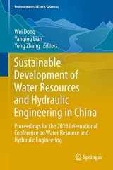 9783319616292-3319616293-Sustainable Development of Water Resources and Hydraulic Engineering in China: Proceedings for the 2016 International Conference on Water Resource and ... Engineering (Environmental Earth Sciences)