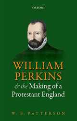 9780198785187-0198785186-William Perkins and the Making of a Protestant England