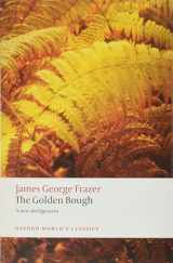 9780199538829-0199538824-The Golden Bough: A Study in Magic and Religion: A New Abridgement from the Second and Third Editions (Oxford World's Classics)