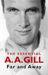 9781474617383-1474617387-Far and Away: The Essential A.A. Gill