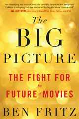 9781328592743-132859274X-The Big Picture: The Fight for the Future of Movies