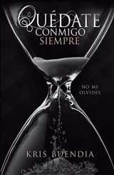 9781508974543-1508974543-Quédate conmigo Siempre: No me olvides (Spanish Edition)