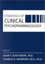 9781585620173-1585620173-Essentials of Clinical Psychopharmacology