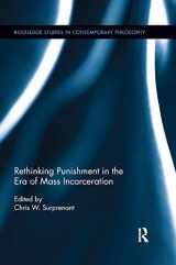 9780367889319-0367889315-Rethinking Punishment in the Era of Mass Incarceration (Routledge Studies in Contemporary Philosophy)