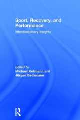 9781138287761-1138287768-Sport, Recovery, and Performance: Interdisciplinary Insights (Advances in Recovery and Stress Research)