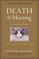 9780787968052-0787968056-Death by Meeting: A Leadership Fable...About Solving the Most Painful Problem in Business