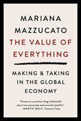 9781541758247-1541758242-The Value of Everything: Making & Taking in the Global Economy Economics Interested People Want Problems of Modern-day Capitalism to Improve Benefits 99% Financial Times Business Book