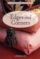 9781561584185-1561584185-Sewing Edges and Corners: Decorative Techniques for Your Home and Wardrobe (An Embellishment Idea Book Series)