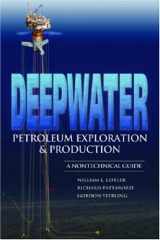 9780878148462-0878148469-Deepwater Petroleum Exploration & Production: A Nontechnical Guide
