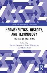 9781032344652-1032344652-Hermeneutics, History, and Technology (History and Philosophy of Technoscience)