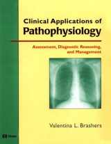 9780323001496-0323001491-Clinical Applications of Pathophysiology: Assessment, Diagnostic Reasoning, and Management