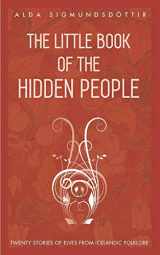 9781970125047-1970125047-The Little Book of the Hidden People: Twenty stories of elves from Icelandic folklore