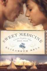 9781733167673-1733167676-Sweet Medicine (Lazare Family Saga)