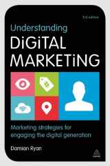 9780749471026-0749471026-Understanding Digital Marketing: Marketing Strategies for Engaging the Digital Generation