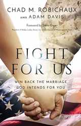 9781400228010-1400228018-Fight for Us: Win Back the Marriage God Intends for You