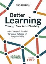 9781416630609-1416630600-Better Learning Through Structured Teaching: A Framework for the Gradual Release of Responsibility