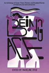 9781645679561-164567956X-Being Ace: An Anthology of Queer, Trans, Femme, and Disabled Stories of Asexual Love and Connection