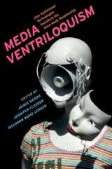 9780197563632-0197563635-Media Ventriloquism: How Audiovisual Technologies Transform the Voice-Body Relationship
