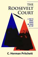 9781610272384-1610272382-The Roosevelt Court: A Study in Judicial Politics and Values, 1937-1947 (Classics of Law & Society)