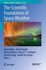 9789402415872-9402415874-The Scientific Foundation of Space Weather (Space Sciences Series of ISSI, 67)