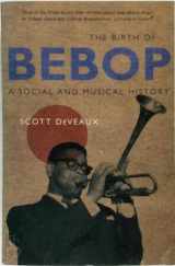 9780330375542-0330375547-The Birth of Bebop: A Social and Musical History