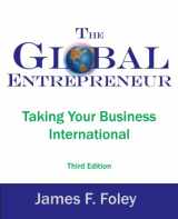 9780975315316-0975315315-The Global Entrepreneur: Taking Your Business International