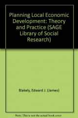 9780803932760-0803932766-Planning Local Economic Development: Theory and Practice (SAGE Library of Social Research)