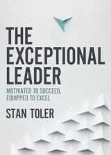9780736980746-0736980741-The Exceptional Leader: Motivated to Succeed, Equipped to Excel