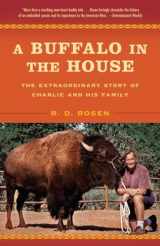 9780812978889-0812978889-A Buffalo in the House: The Extraordinary Story of Charlie and His Family