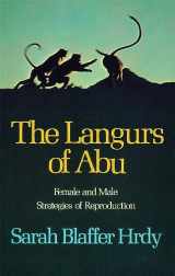 9780674510586-0674510585-The Langurs of Abu: Female and Male Strategies of Reproduction
