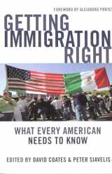 9781597972642-1597972649-Getting Immigration Right: What Every American Needs to Know