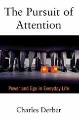 9780195135497-0195135490-The Pursuit of Attention: Power and Ego in Everyday Life