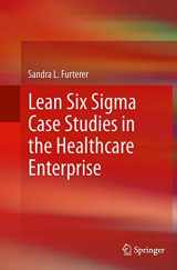 9781447170389-1447170385-Lean Six Sigma Case Studies in the Healthcare Enterprise