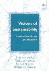 9781840148671-1840148675-Visions of Sustainability: Stakeholders, Change and Indicators