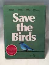 9780395511725-0395511720-Save the Birds (Pro Natur Book)