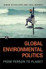 9781612056494-1612056490-Global Environmental Politics: From Person to Planet