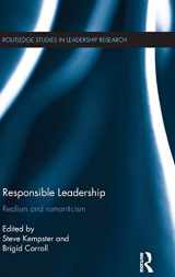 9781138931299-1138931292-Responsible Leadership: Realism and Romanticism (Routledge Studies in Leadership Research)